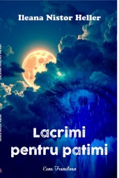 Ieana Heller-Lacrimi pentru patimi
